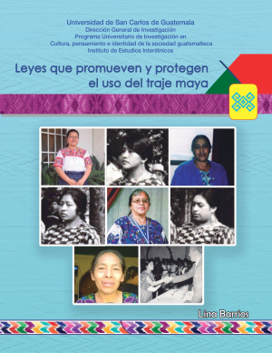 Cubierta de la publicación “Leyes que promueven y protegen el uso del traje maya” de Lina Barrios