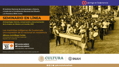 Diseño para divulgar la conferencia "Las marimbas indígenas de Guatemala: una expresión de lo nacional en resistencia“, en el marco del “Seminario Antropología, historia, conservación y documentación de la música en México y el mundo”, organizado Instituto Nacional de Antropología e Historia de México 
